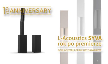 Rok od premiery L-Acoustics Syva – opis systemu i opinie użytkowników